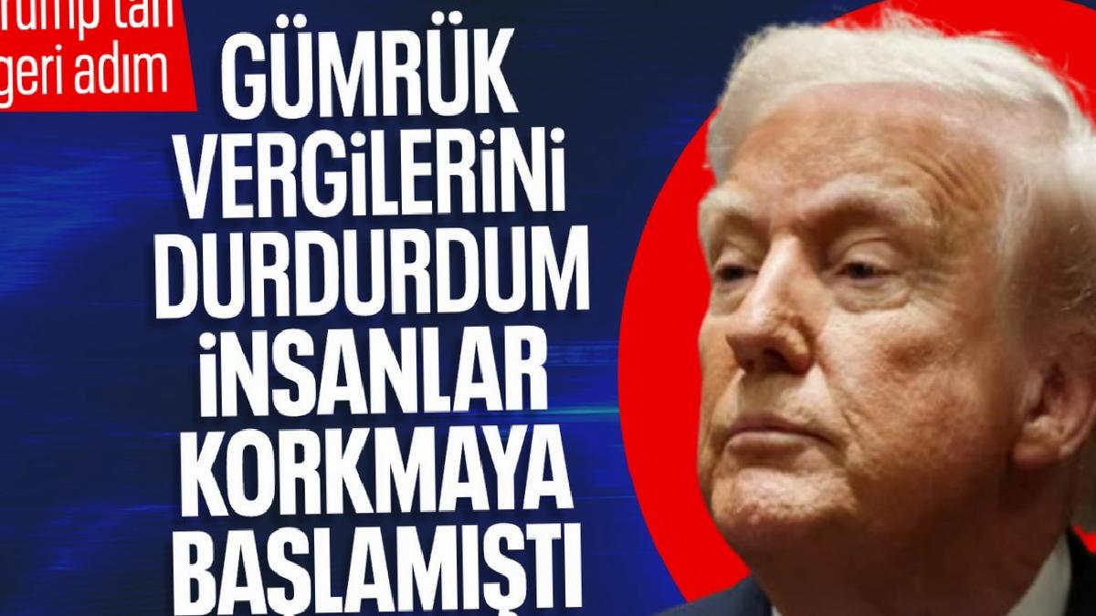 Donald Trump gümrük vergilerini neden durdurduğunu açıkladı