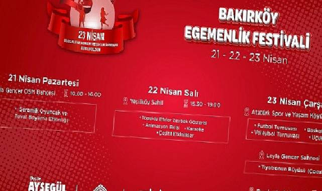 “Egemenlik Festivali” ile 23 Nisan Bakırköy’de Coşkuyla Kutlanacak