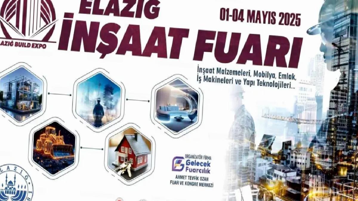 Elazığ’da İnşaat ve Emlak Fuarı 2025’te Düzenlenecek