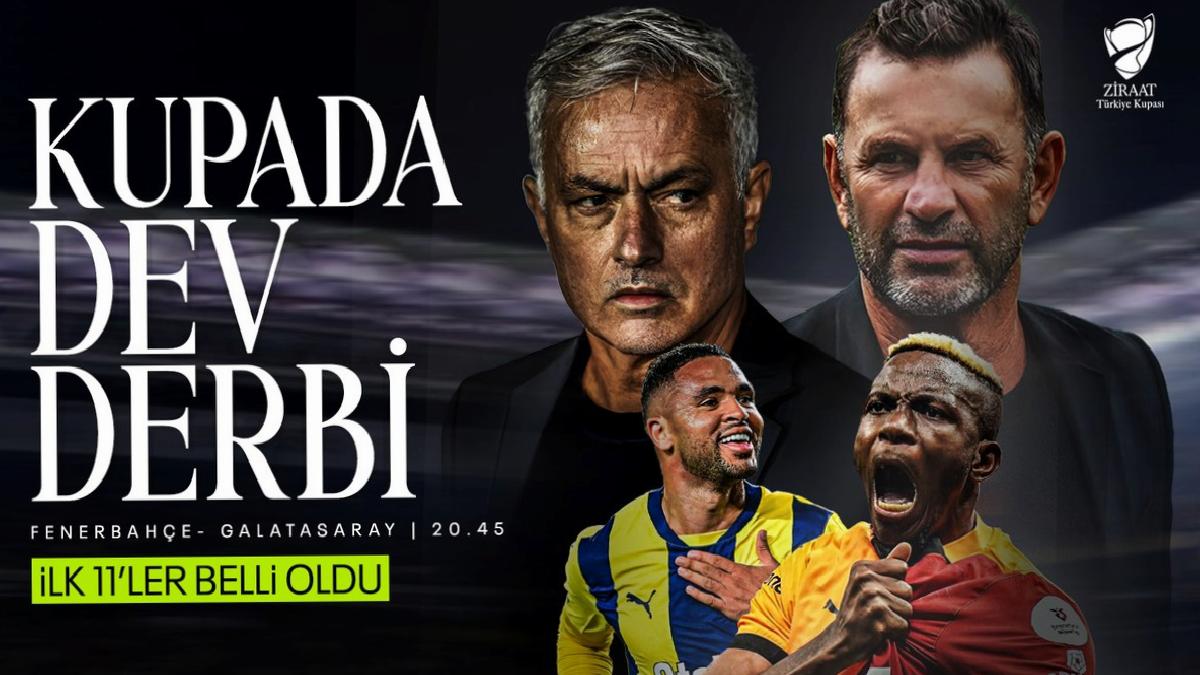 Fenerbahçe – Galatasaray derbisinin ilk 11’leri