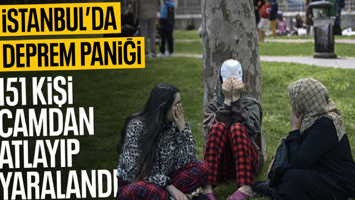 İstanbul depreminde yaralı bilançosu: Balkondan atlayan 151 kişi yaralandı