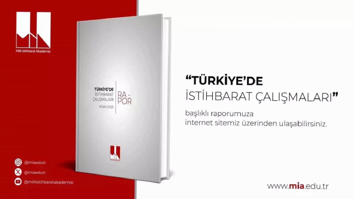 MİA’dan İstihbarat Çalışmaları Raporu