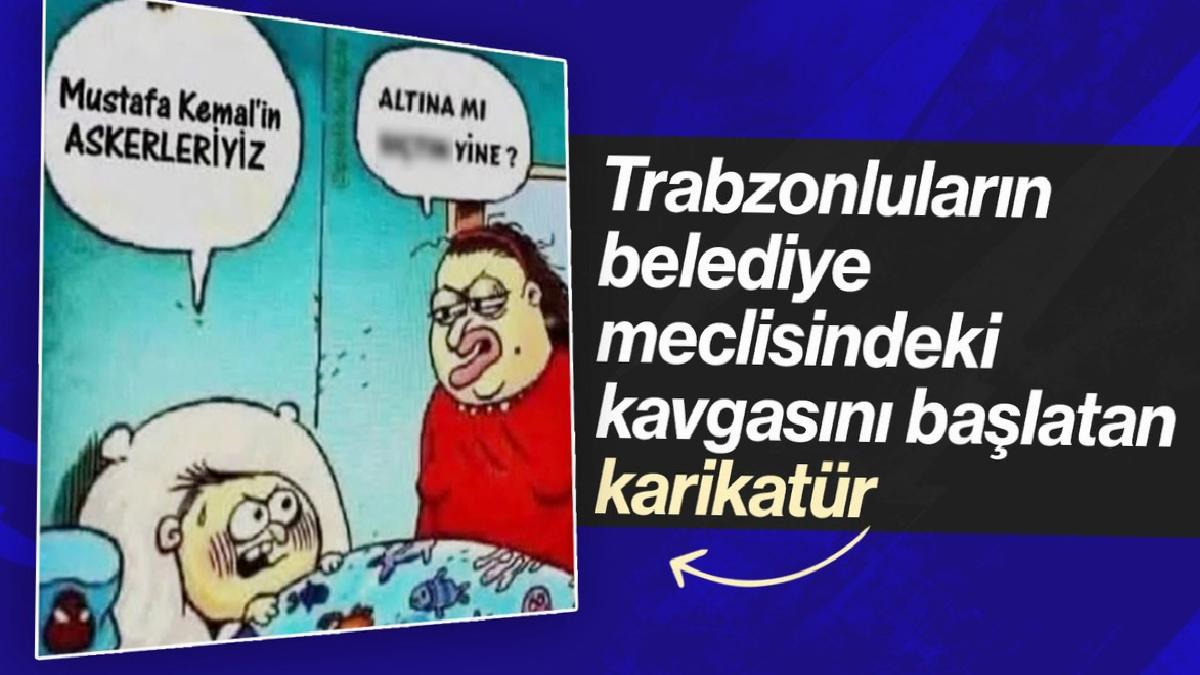 Trabzon Ortahisar Belediye meclisinde ‘Atatürk’e hakaret’ gerginliği
