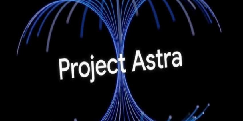 Adım adım evrensel yapay zeka asistanına: Project Astra artık çok daha yetenekli