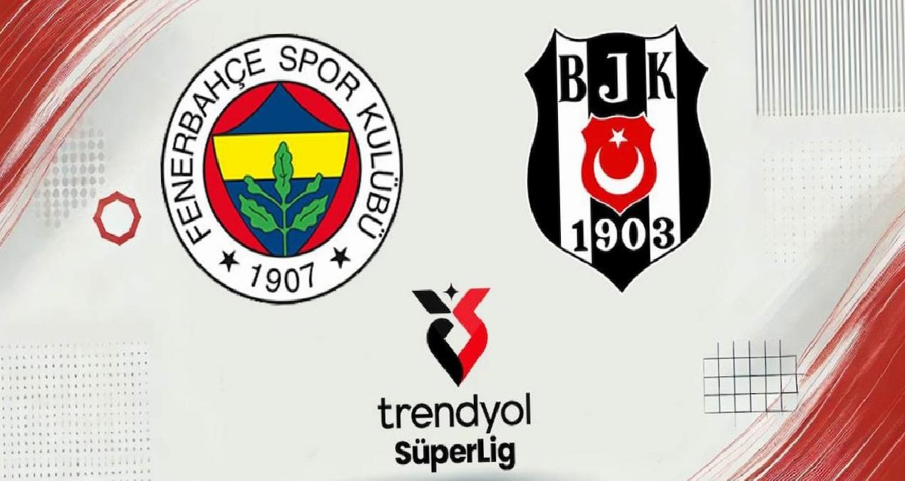 Canlı | Fenerbahçe-Beşiktaş maçı canlı yayın (Süper Lig 34. Hafta)