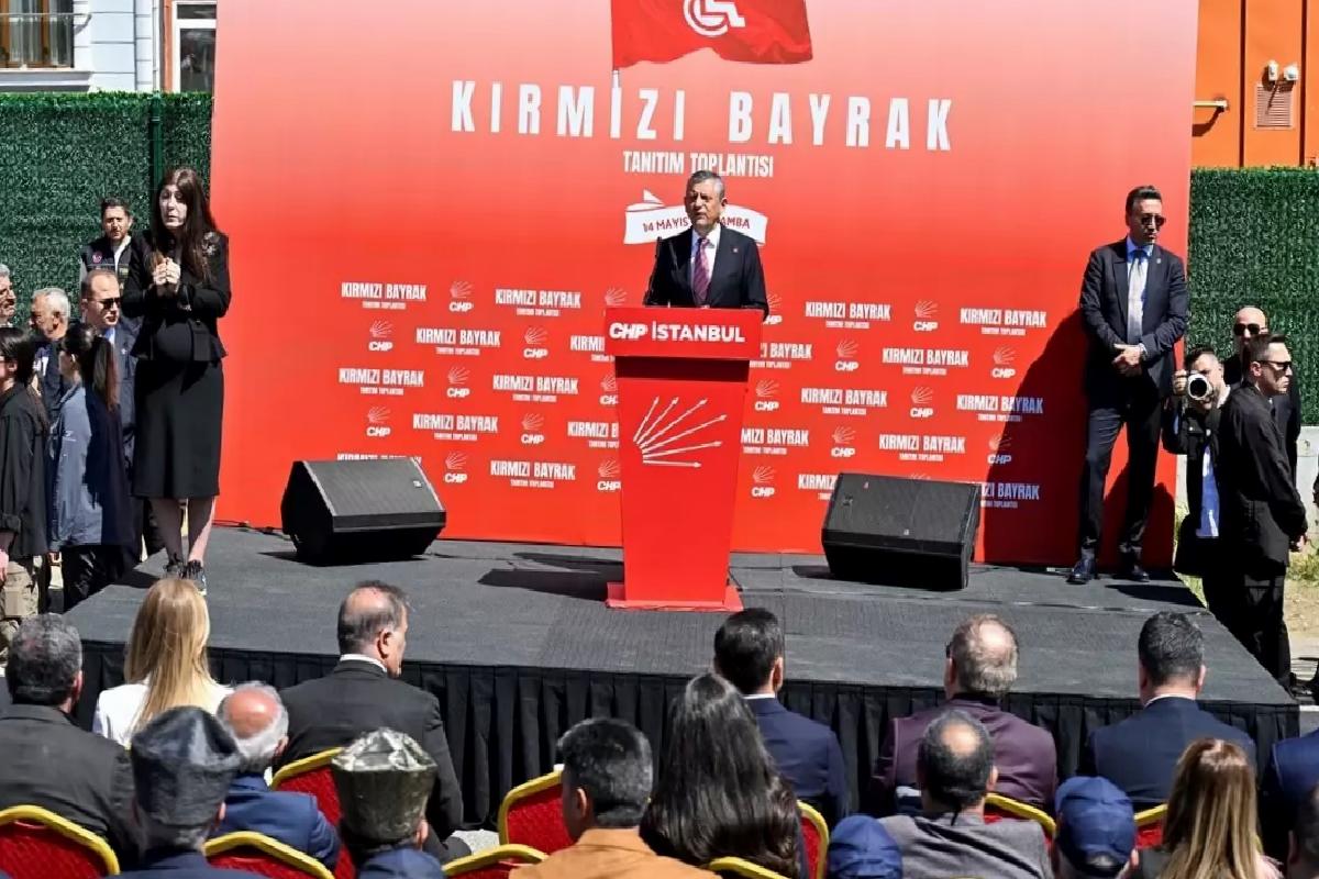 CHP Genel Başkanı Özel, Kırmızı Bayrak Projesi Tanıtım Toplantısı’nda konuştu Açıklaması