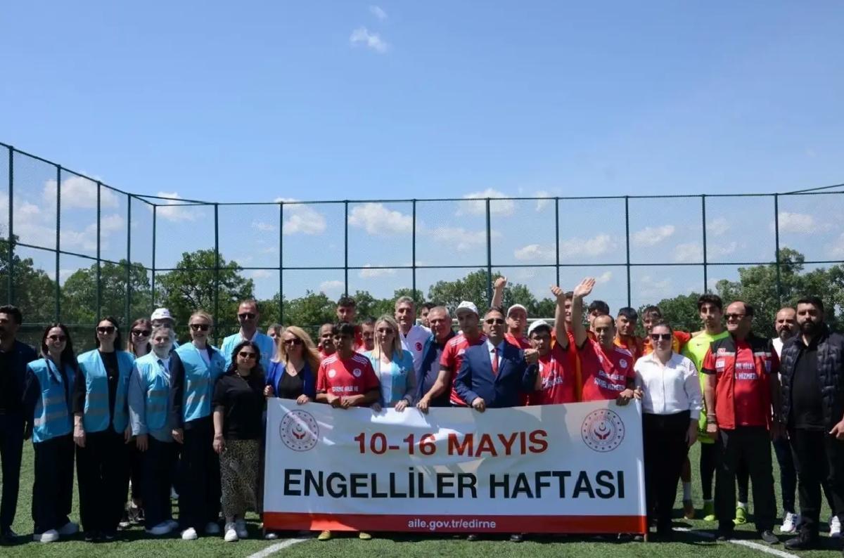 Edirne’de Engellilere Dostluk Maçı