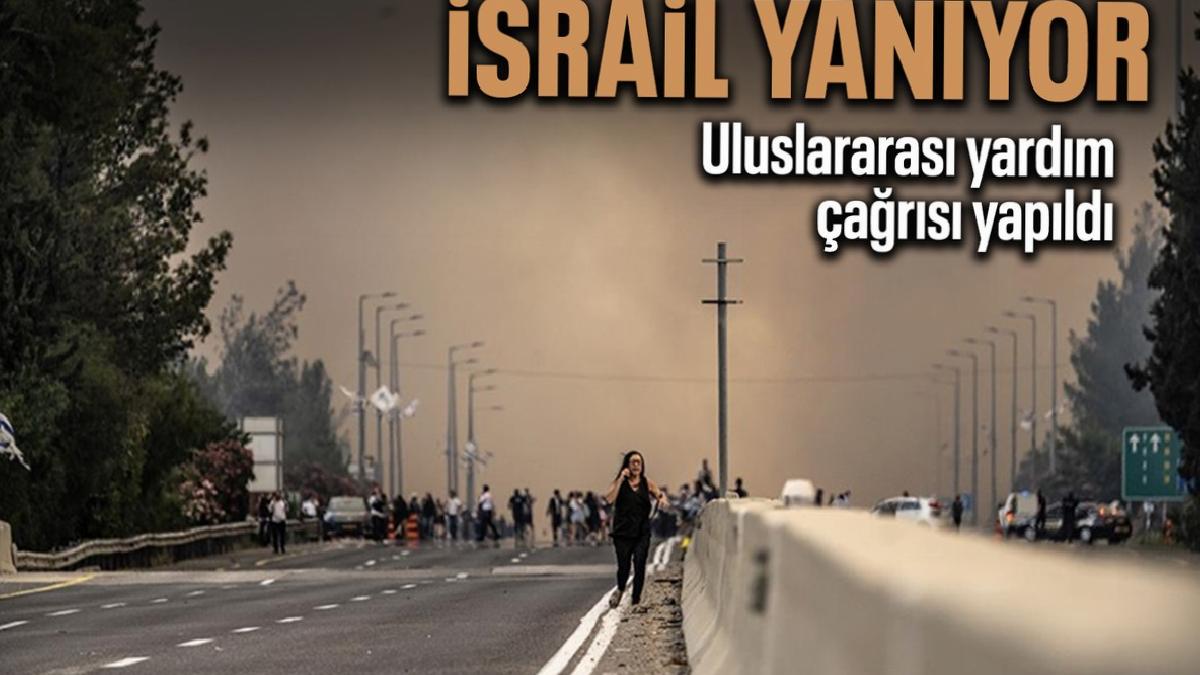 İsrail yangınlar nedeniyle uluslararası yardım çağrısında bulundu