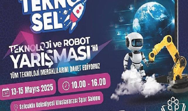 Teknolojinin Kalbi 13-15 Mayıs Tarihlerinde Selçuklu’da Atacak