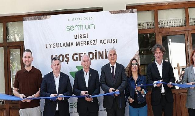 Yeşil Dönüşümün Kalbi Birgi’de Atıyor: SENTRUM Birgi Uygulama Merkezi Açıldı